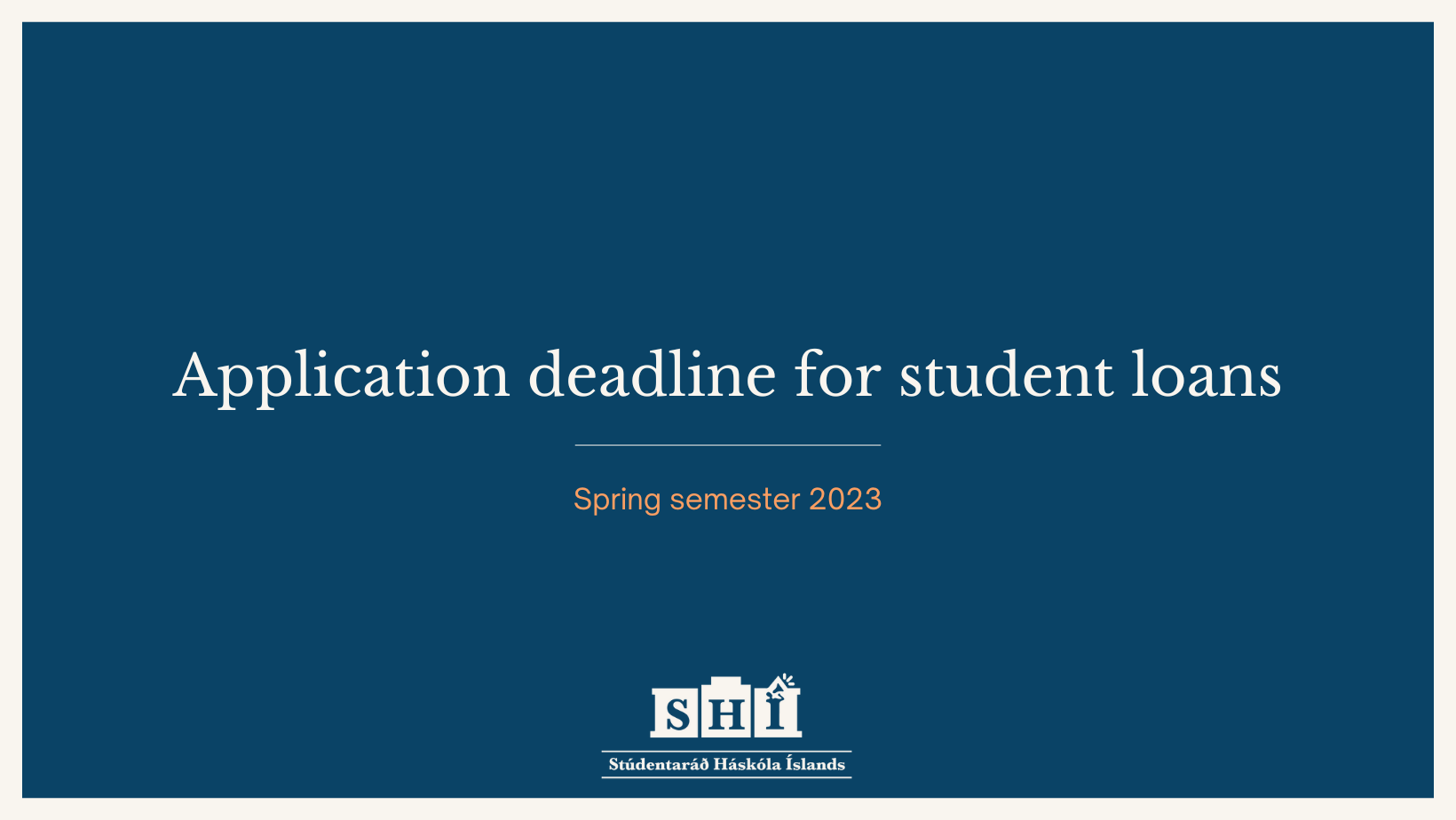 Application deadline for student loans – Spring semester 2023